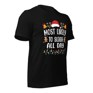 Most Likely To Sleigh All Day t-shirt-Phoenix Styles