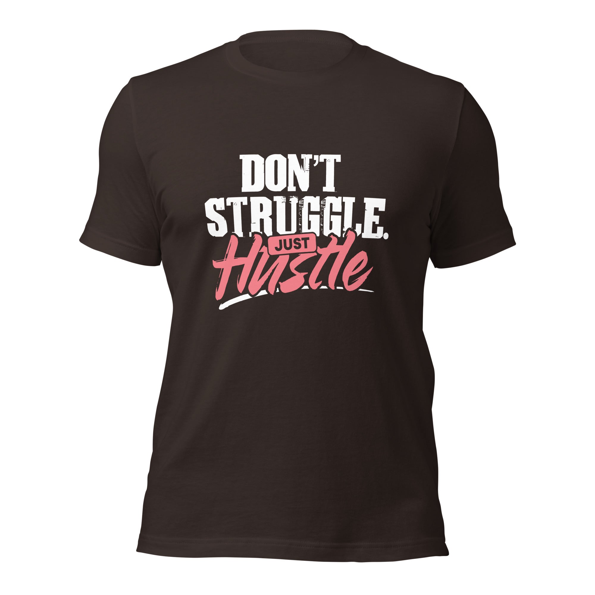 Dont Struggle Just Hustle t-shirt-Phoenix Styles