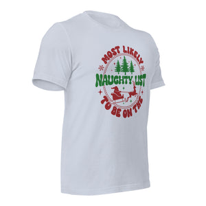 Most Likely to be on the Naughty List t-shirt-Phoenix Styles