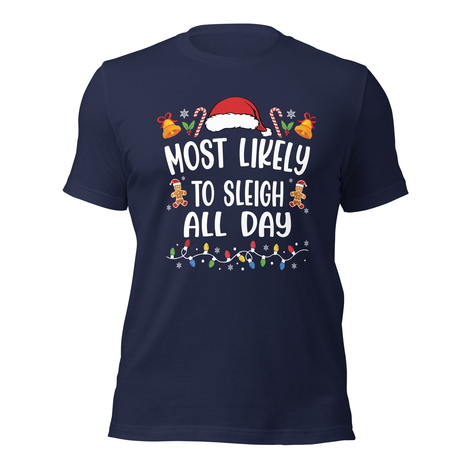 Most Likely To Sleigh All Day t-shirt-Phoenix Styles