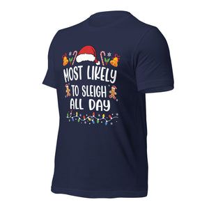 Most Likely To Sleigh All Day t-shirt-Phoenix Styles