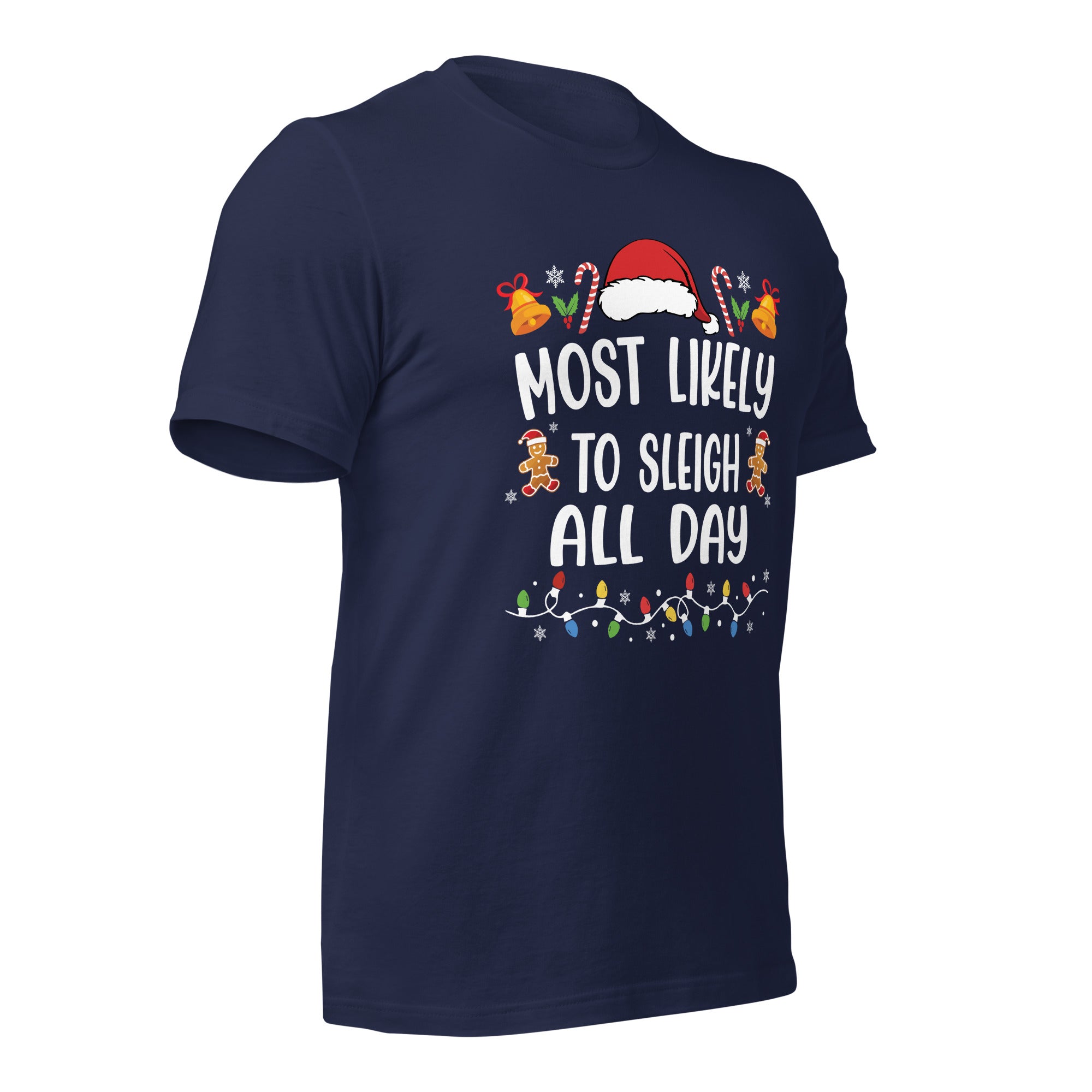 Most Likely To Sleigh All Day t-shirt-Phoenix Styles