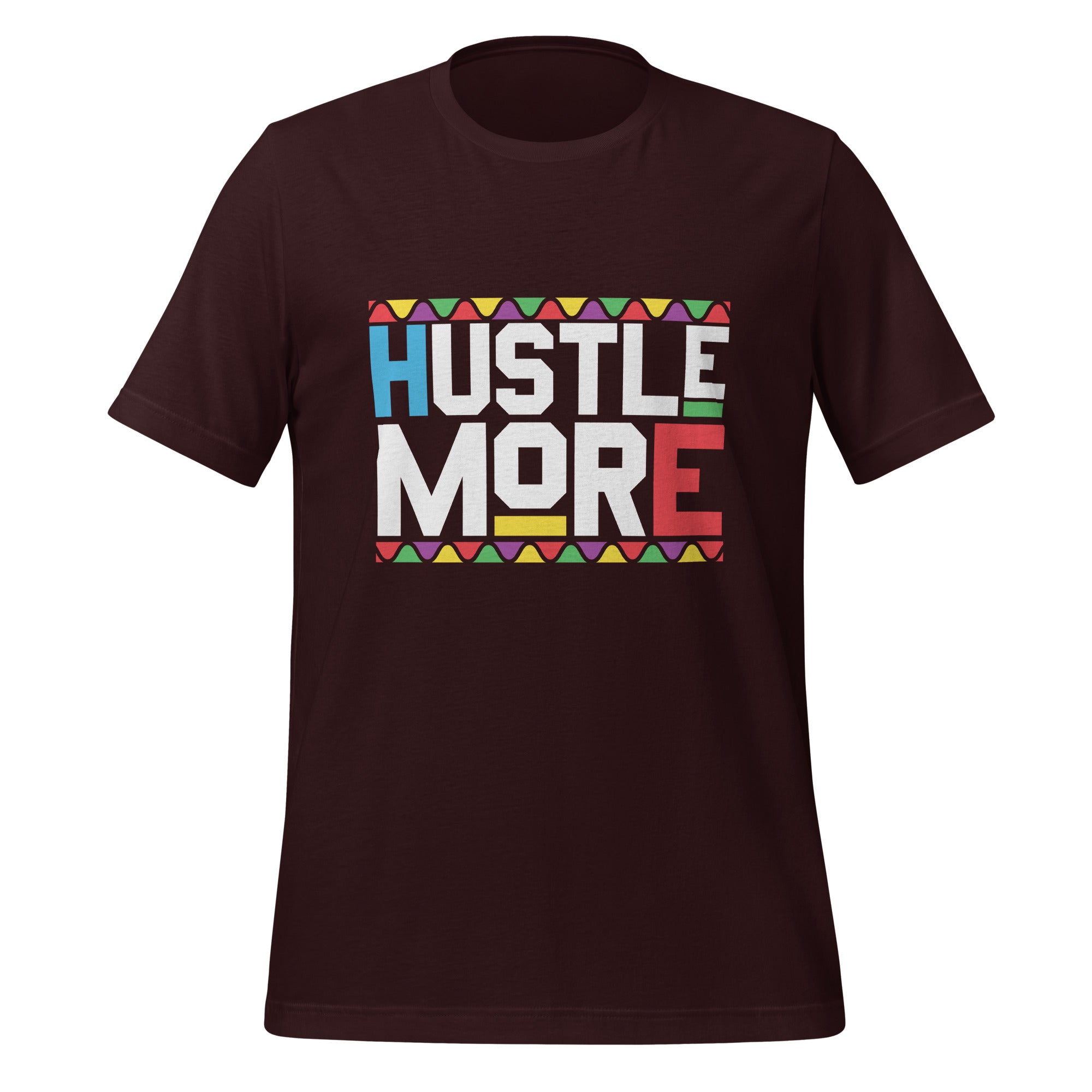 Hustle More Unisex t-shirt-Phoenix Styles