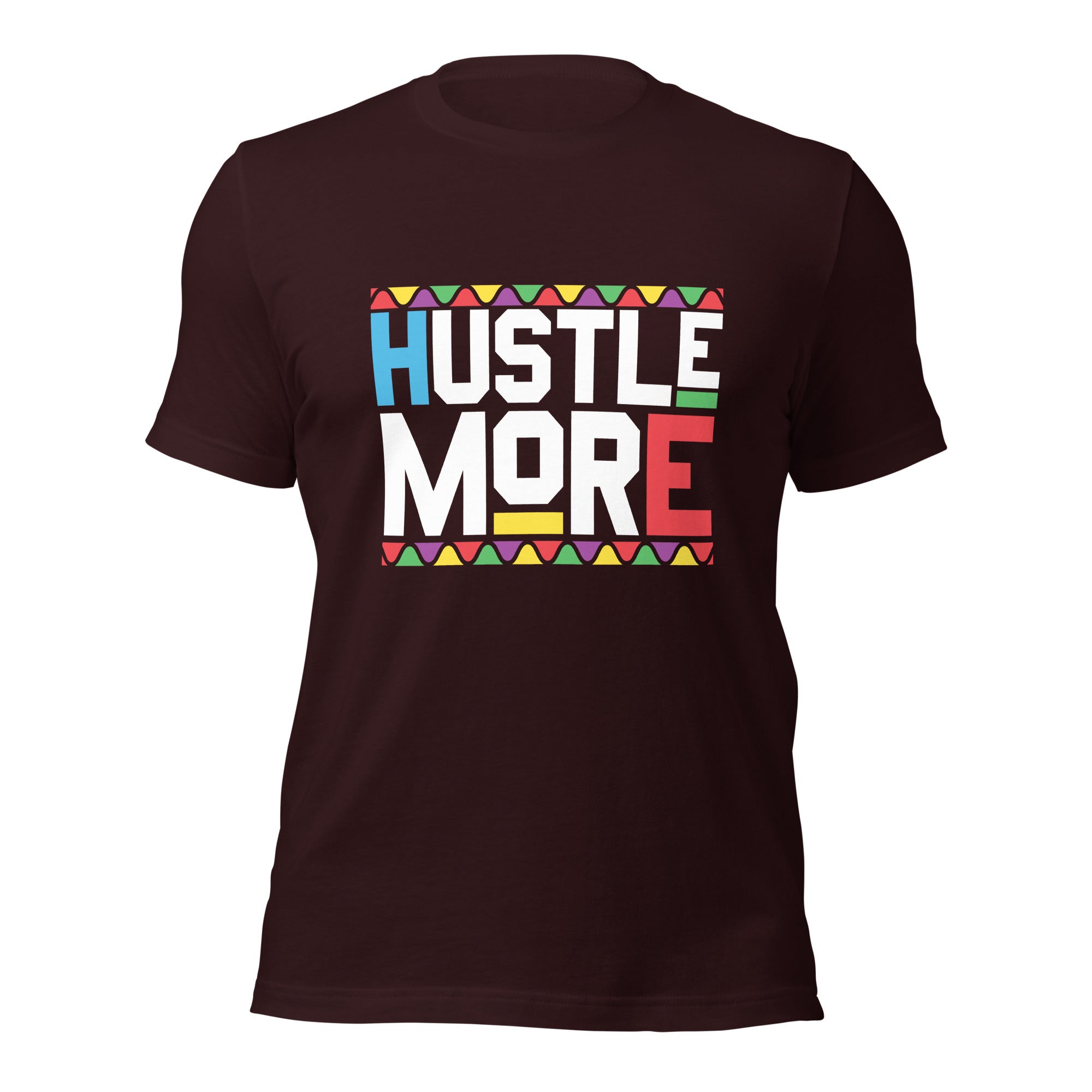 Hustle More Unisex t-shirt-Phoenix Styles