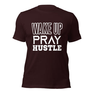 Wake Up Pray Hustle t-shirt-Phoenix Styles