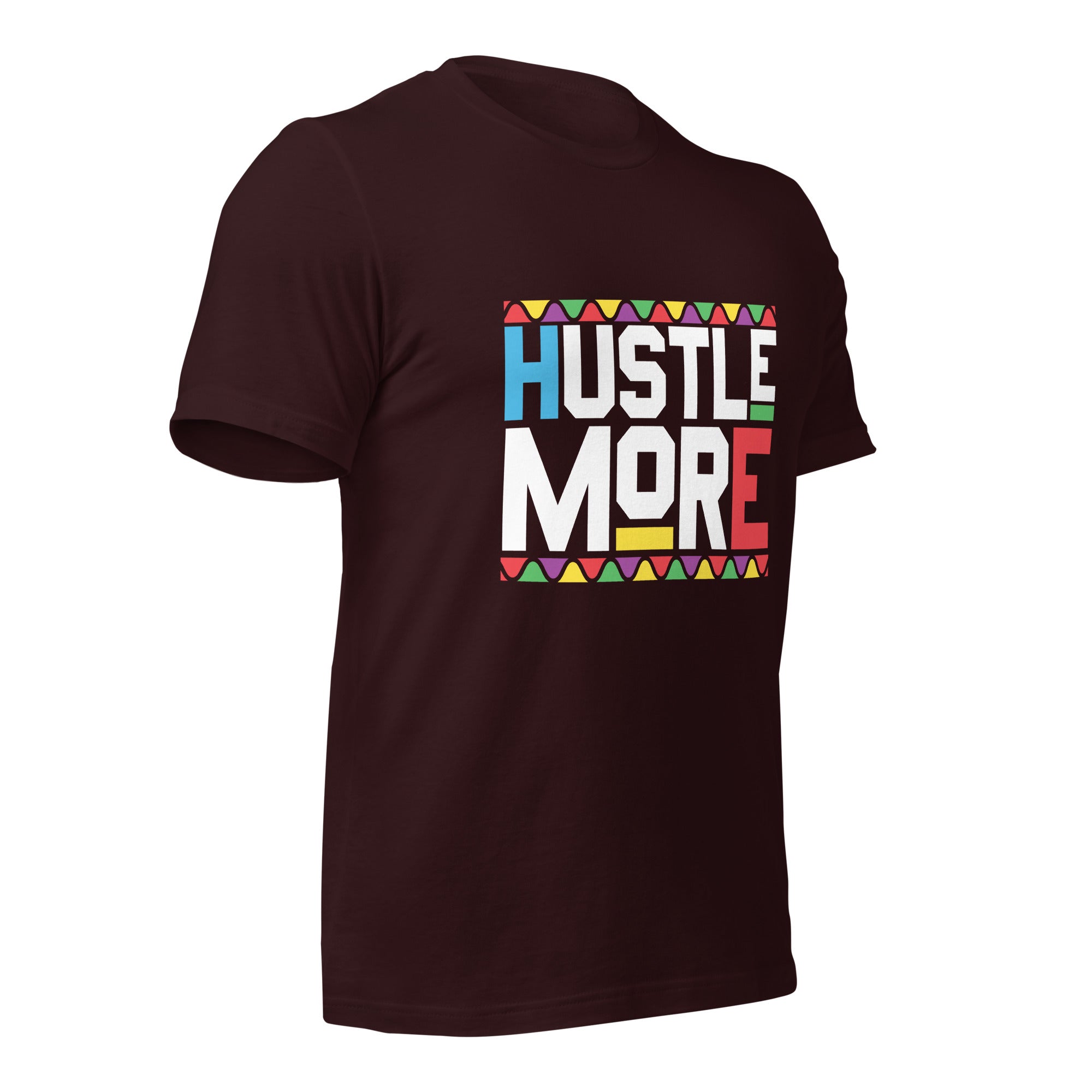 Hustle More Unisex t-shirt-Phoenix Styles