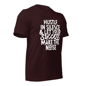 Hustle In Silence Unisex t-shirt-Phoenix Styles