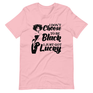 I Just Got Lucky Unisex t-shirt-Phoenix Styles