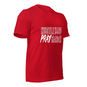 Hustle Hard Pray Harder Unisex t-shirt-Phoenix Styles