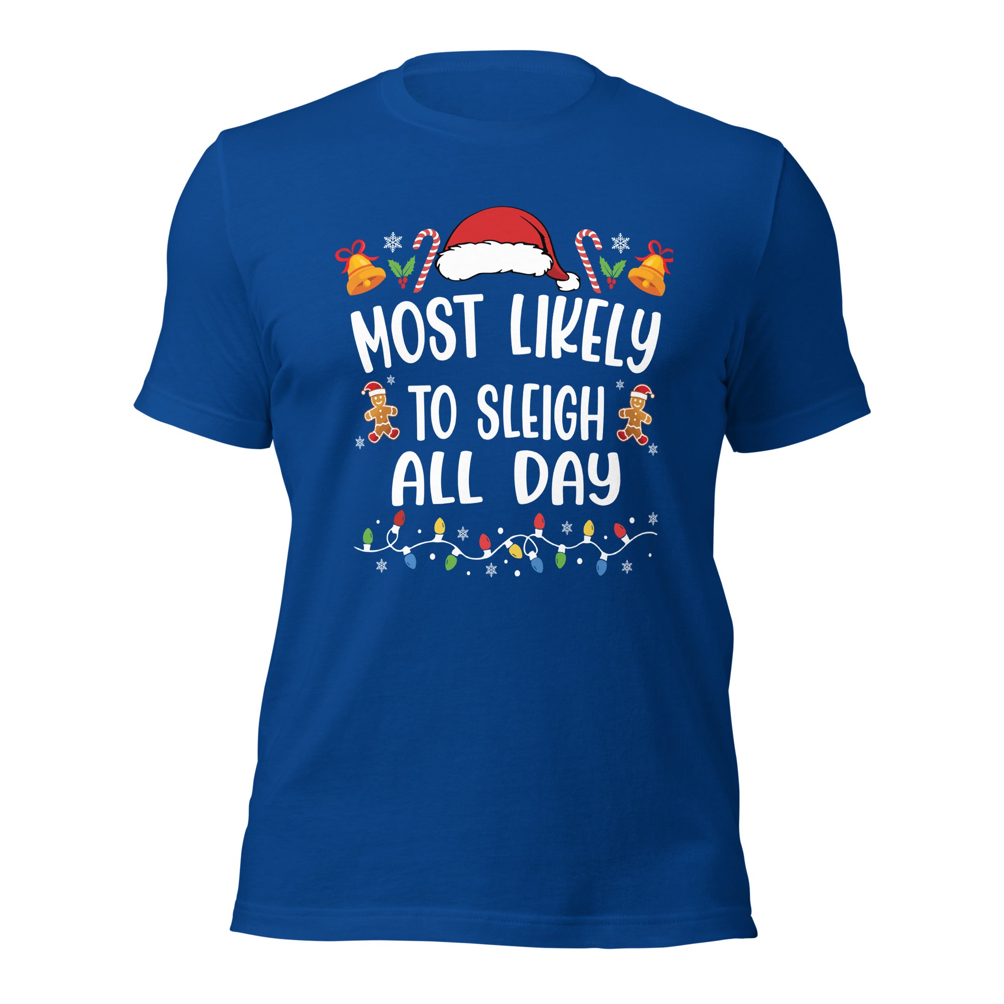 Most Likely To Sleigh All Day t-shirt-Phoenix Styles