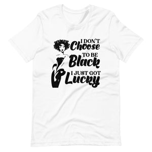 I Just Got Lucky Unisex t-shirt-Phoenix Styles