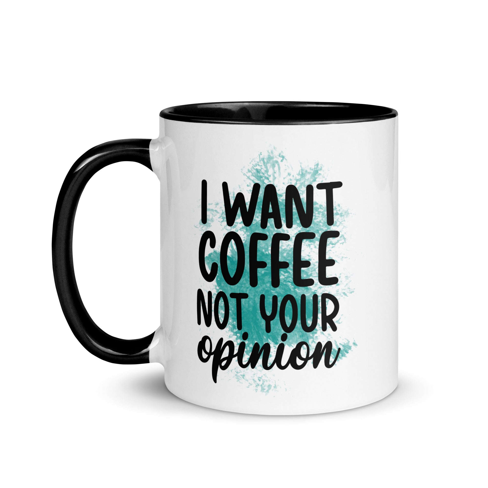 I want Coffee Not Your Opinion Mug-Phoenix Styles