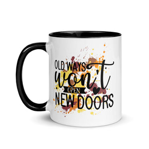 Old Ways Wont Open New Doors Mug-Phoenix Styles