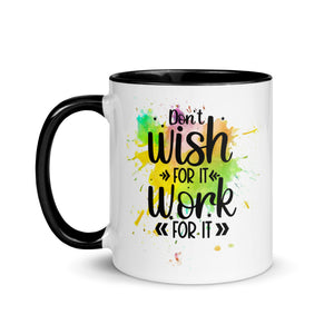 Don't Wish For It Mug-Phoenix Styles