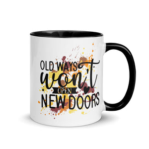 Old Ways Wont Open New Doors Mug-Phoenix Styles