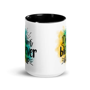 Dream Big Never Give Up Mug-Phoenix Styles