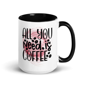 All You Need is Coffee Mug-Phoenix Styles