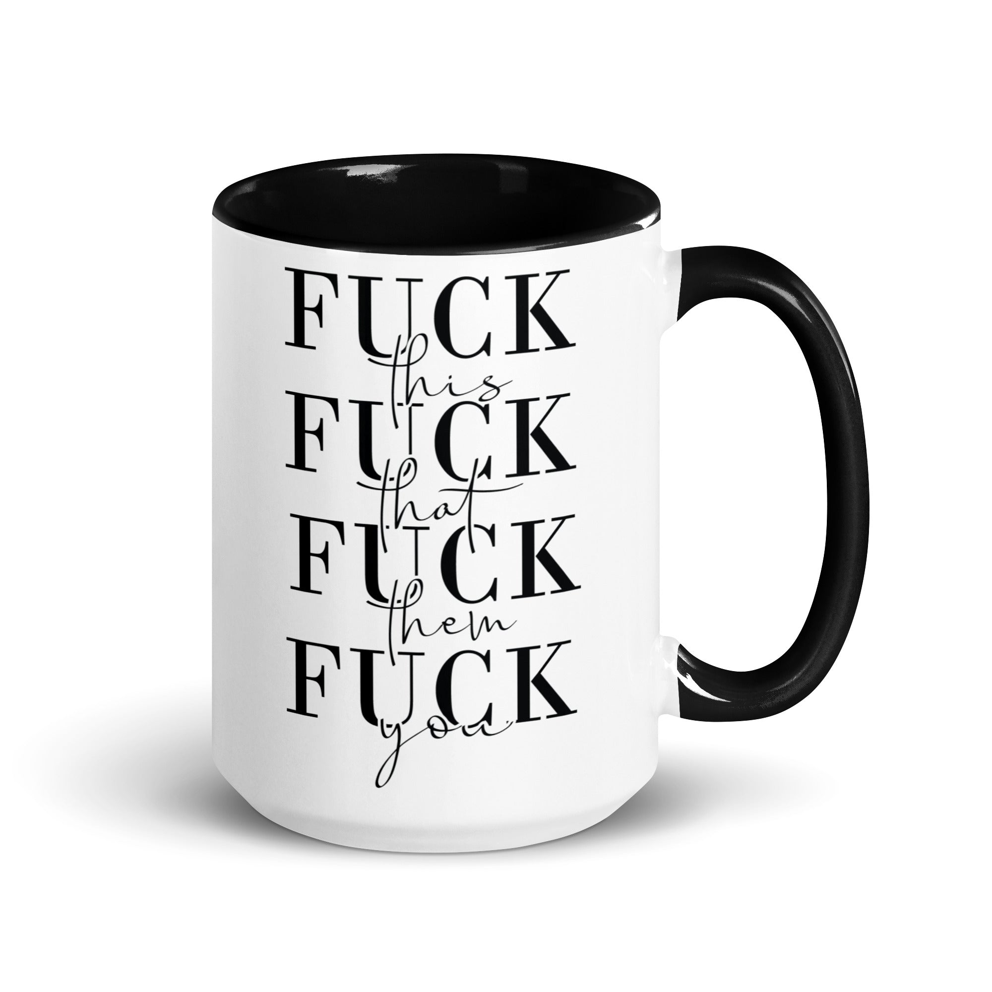 Fuck This That You Mug with Color Inside-Phoenix Styles