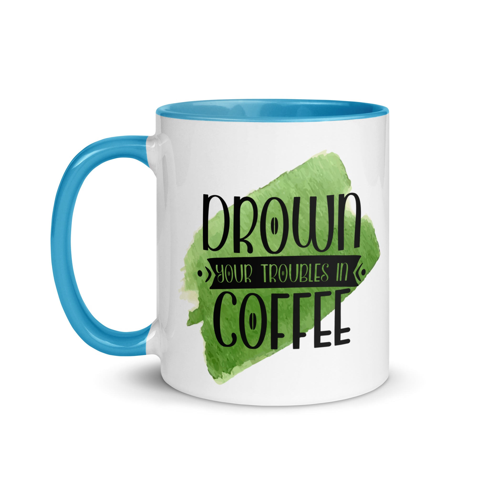 Drown Your Troubles Away In Coffee Mug-Phoenix Styles