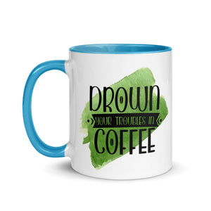 Drown Your Troubles Away In Coffee Mug-Phoenix Styles