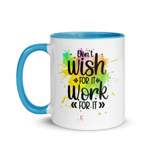 Don't Wish For It Mug-Phoenix Styles