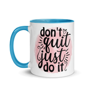 Don't Quit Mug-Phoenix Styles