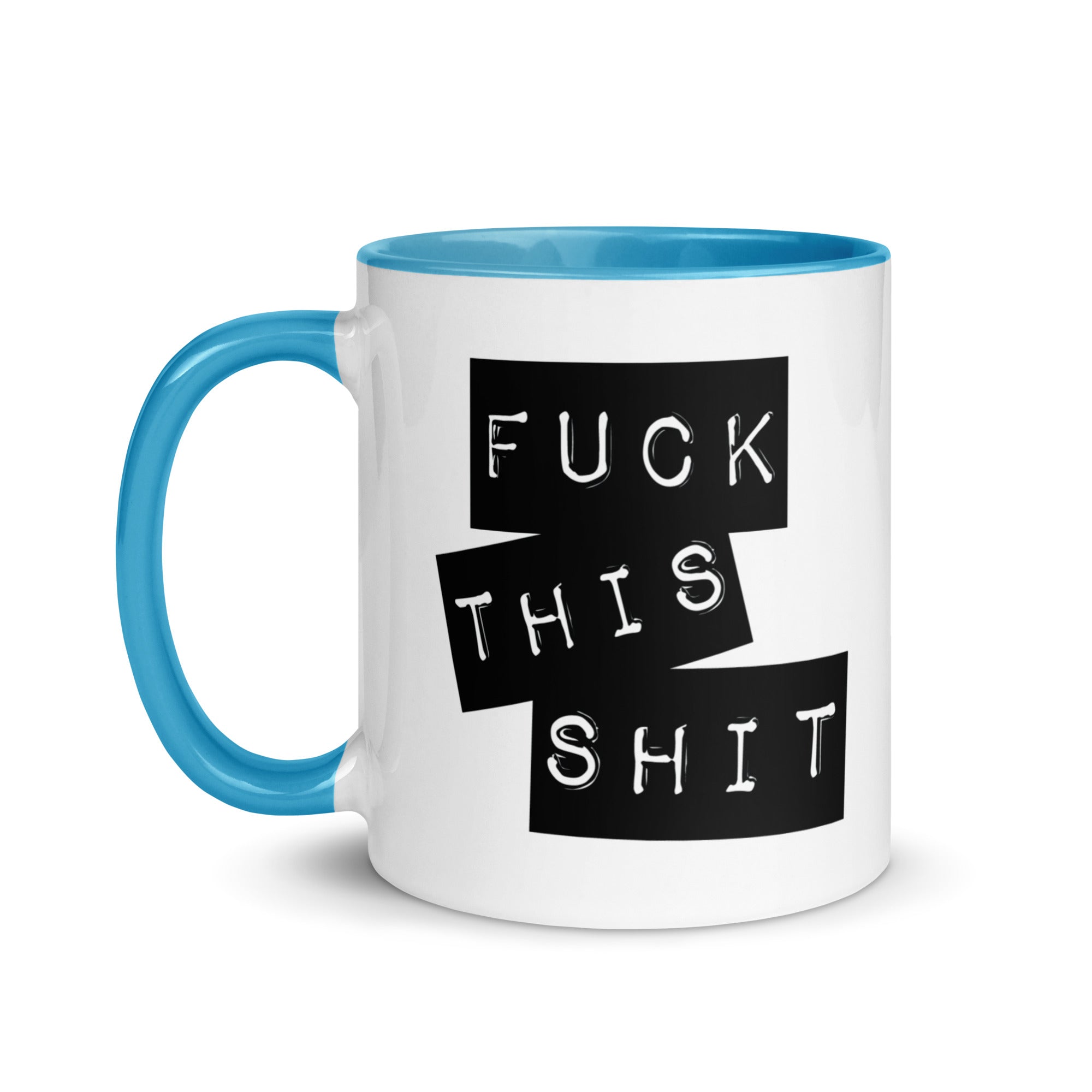 Fuck This Shit Mug with Color Inside-Phoenix Styles