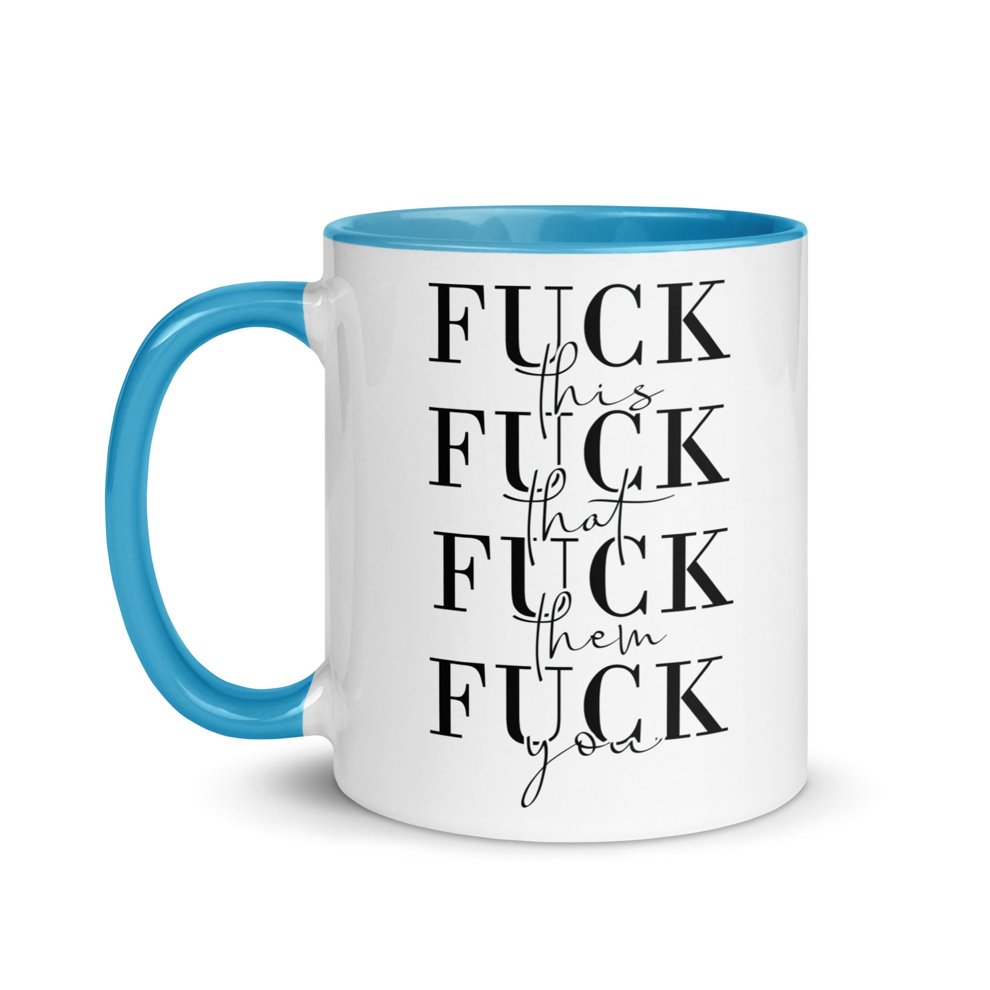 Fuck This That You Mug with Color Inside-Phoenix Styles