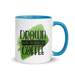 Drown Your Troubles Away In Coffee Mug-Phoenix Styles