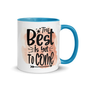 The Best Is Yet To Come Mug-Phoenix Styles