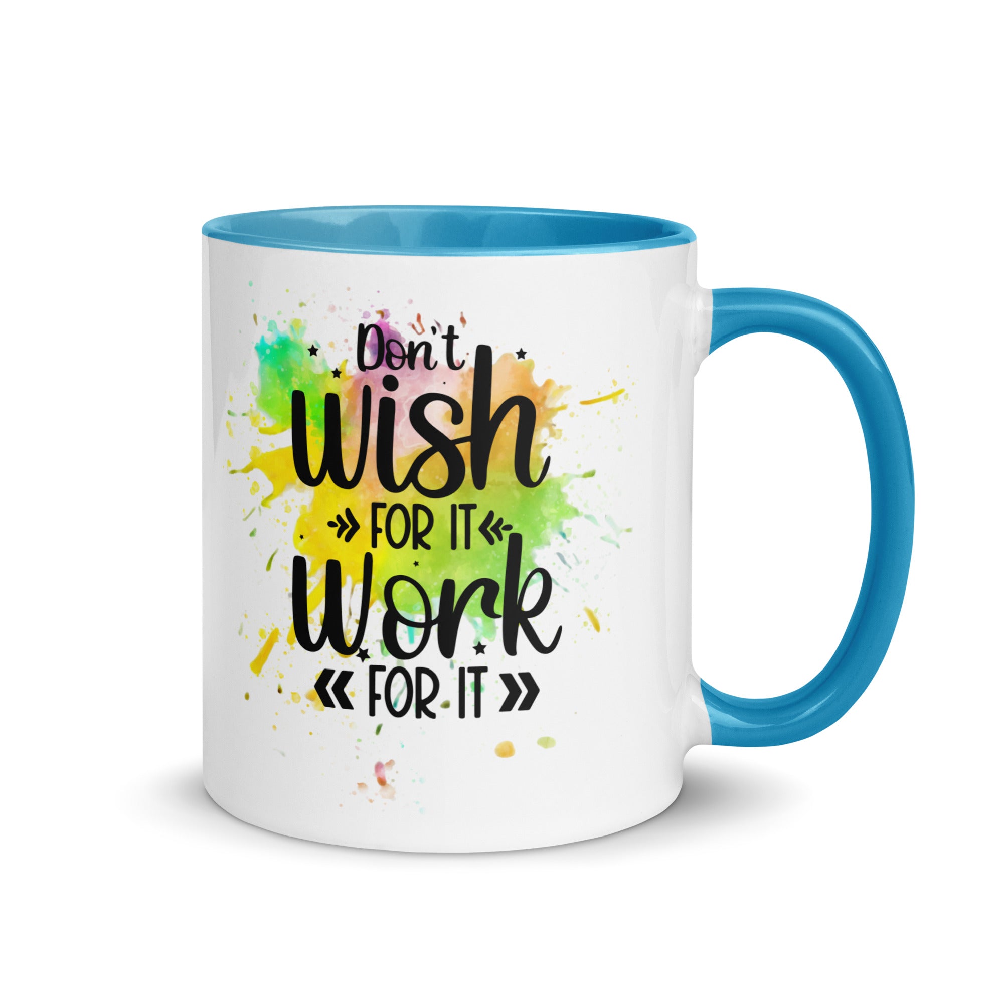 Don't Wish For It Mug-Phoenix Styles