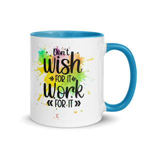 Don't Wish For It Mug-Phoenix Styles