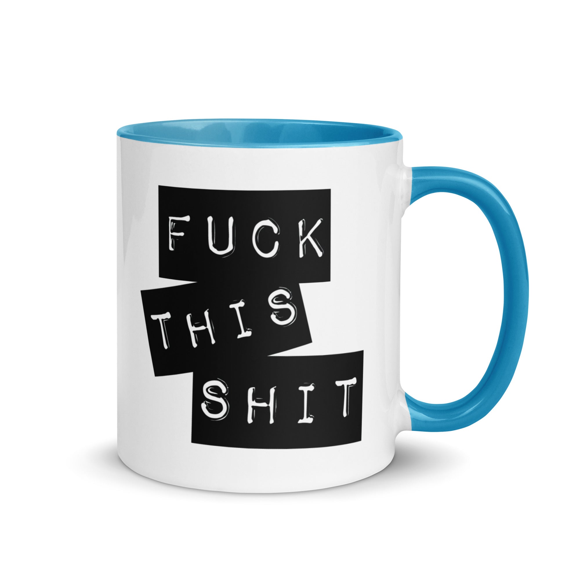 Fuck This Shit Mug with Color Inside-Phoenix Styles