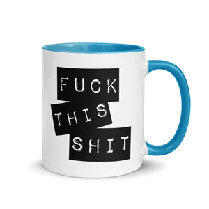 Fuck This Shit Mug with Color Inside-Phoenix Styles