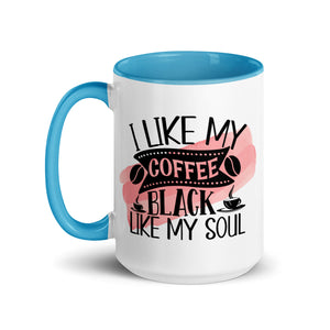 I Like My Coffee Black Like My Soul-Phoenix Styles