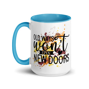 Old Ways Wont Open New Doors Mug-Phoenix Styles