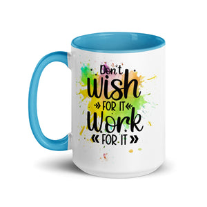 Don't Wish For It Mug-Phoenix Styles