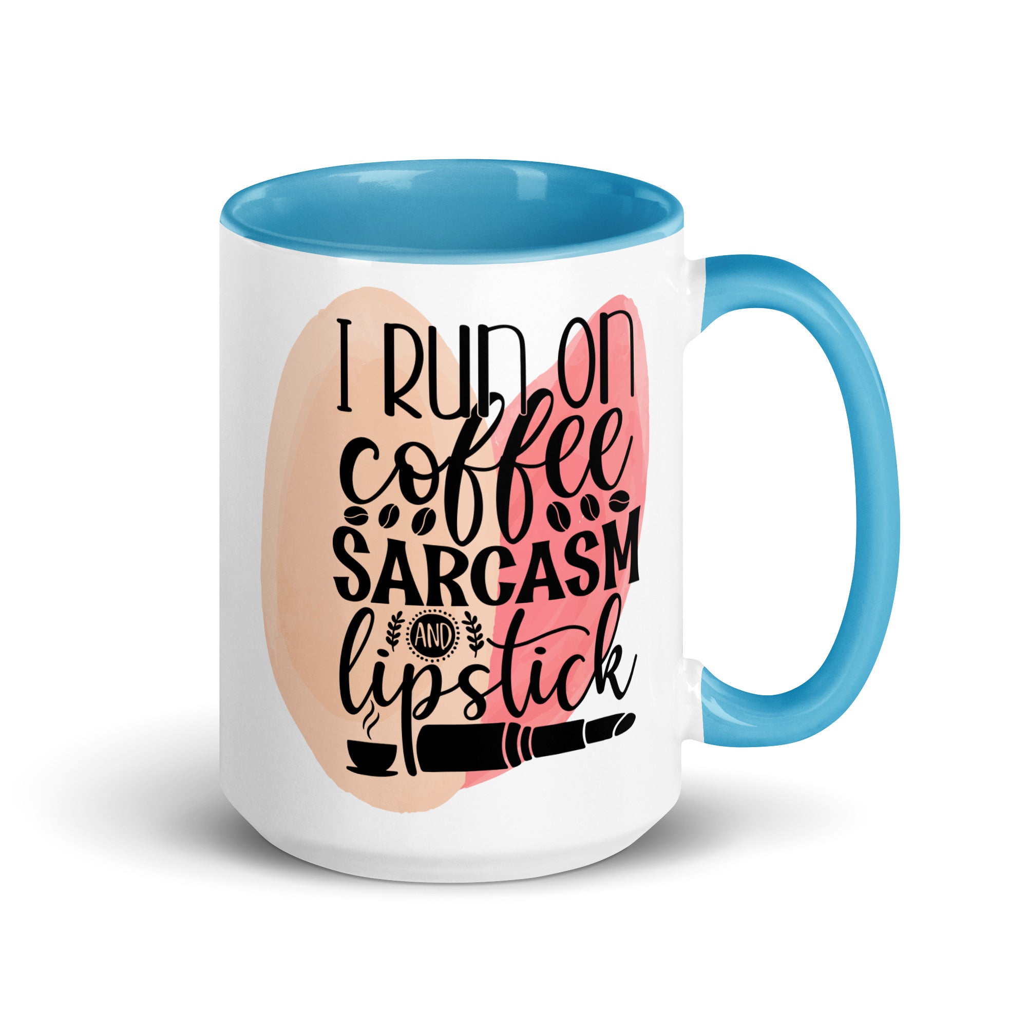 I Run on Coffee Sarcasm and Lipstick-Phoenix Styles