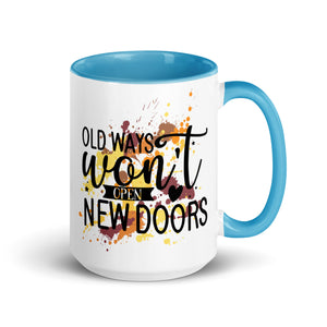 Old Ways Wont Open New Doors Mug-Phoenix Styles