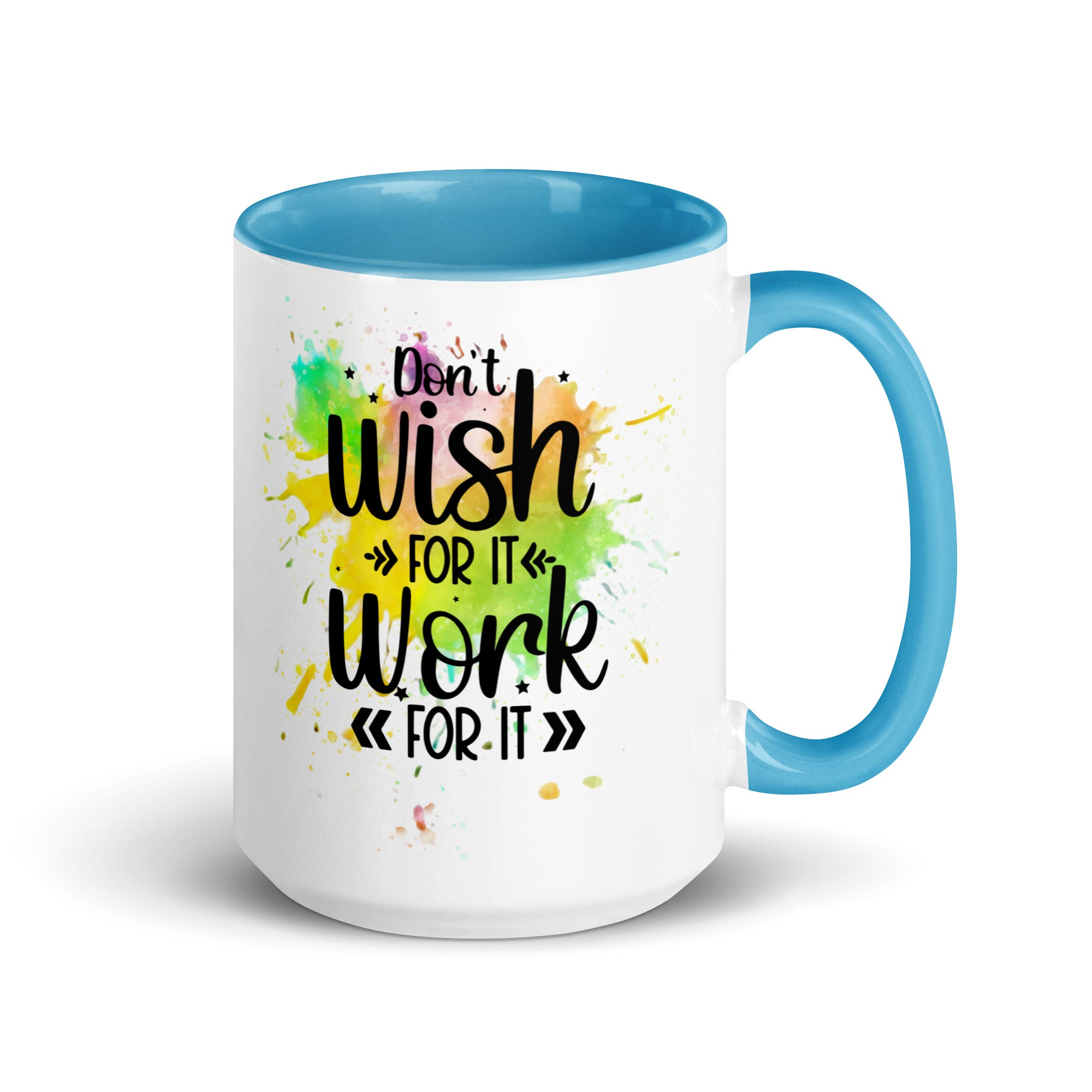 Don't Wish For It Mug-Phoenix Styles