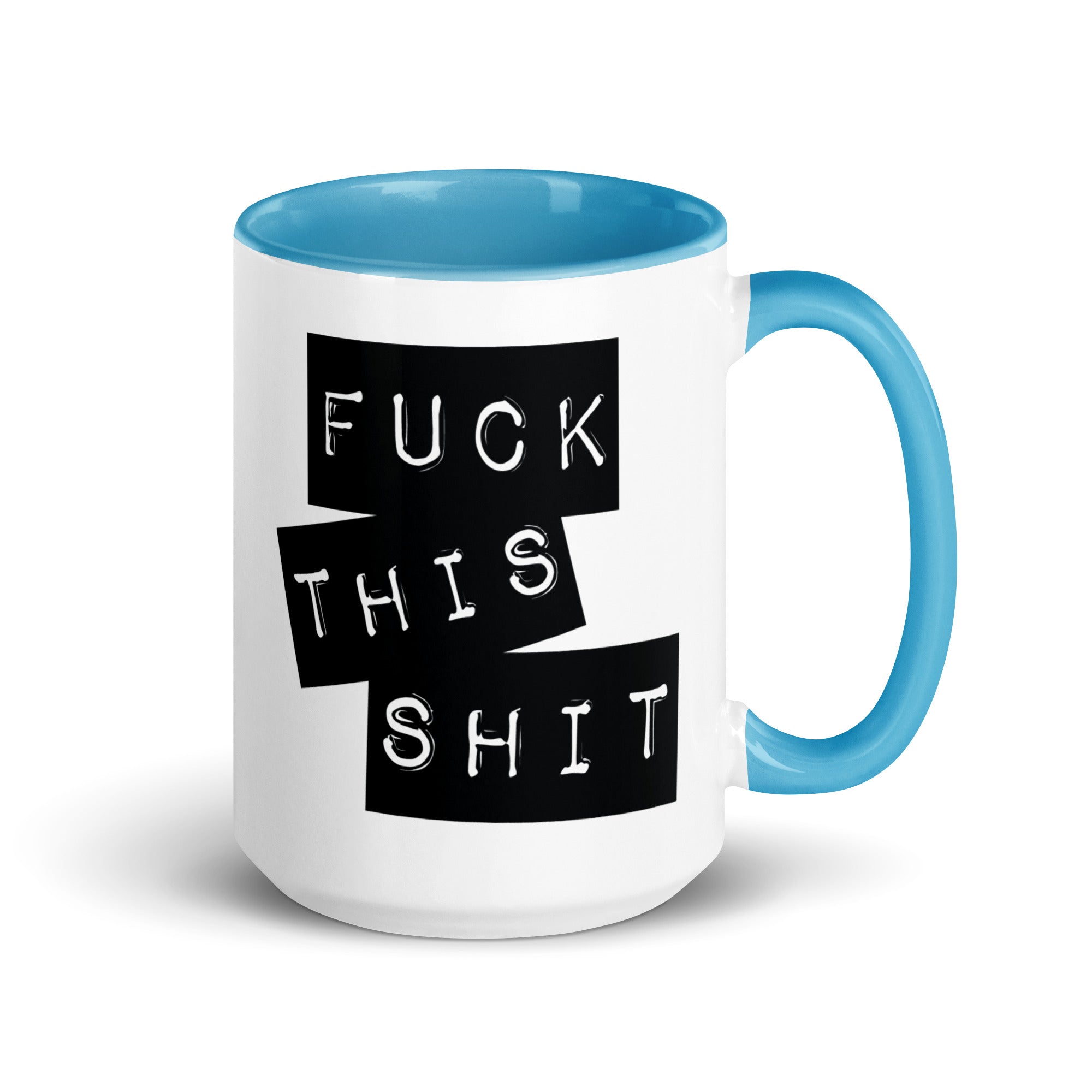 Fuck This Shit Mug with Color Inside-Phoenix Styles