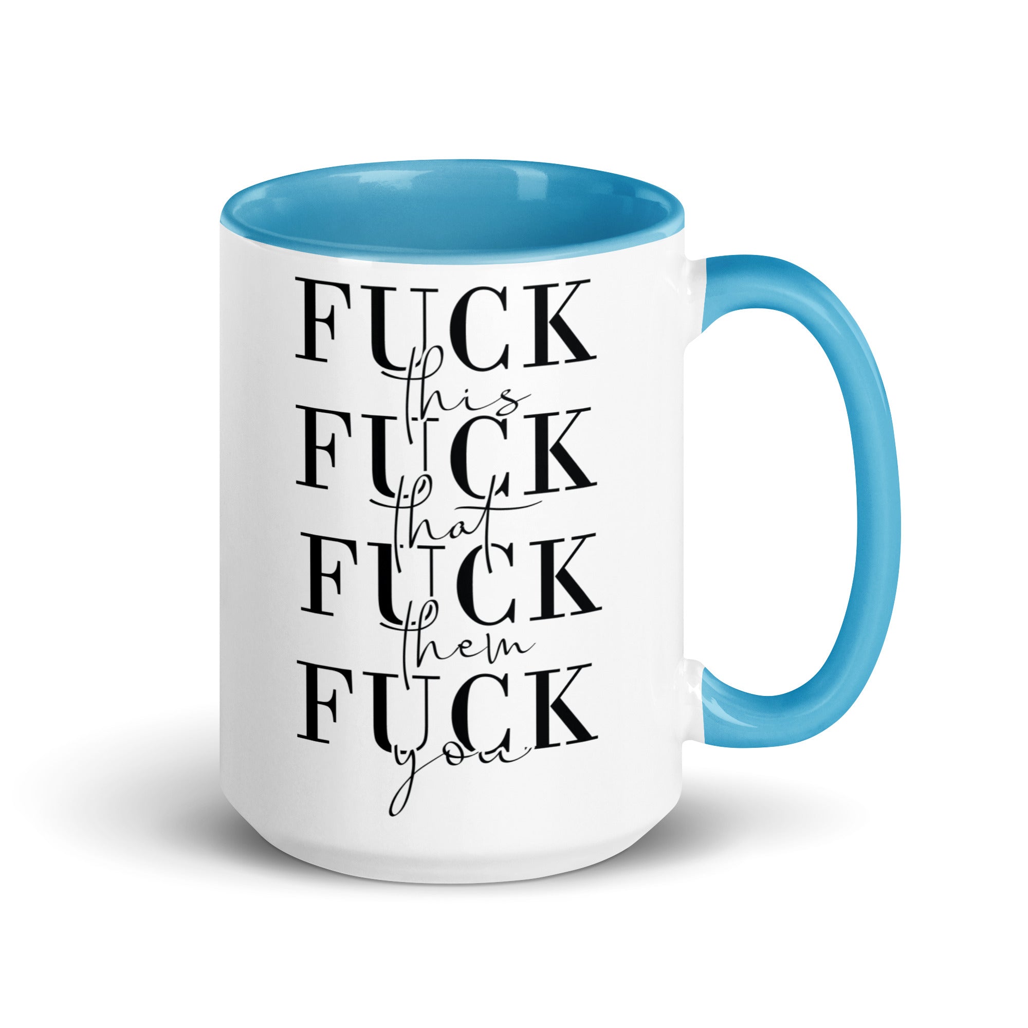 Fuck This That You Mug with Color Inside-Phoenix Styles