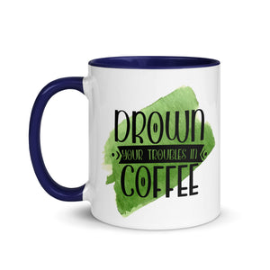 Drown Your Troubles Away In Coffee Mug-Phoenix Styles