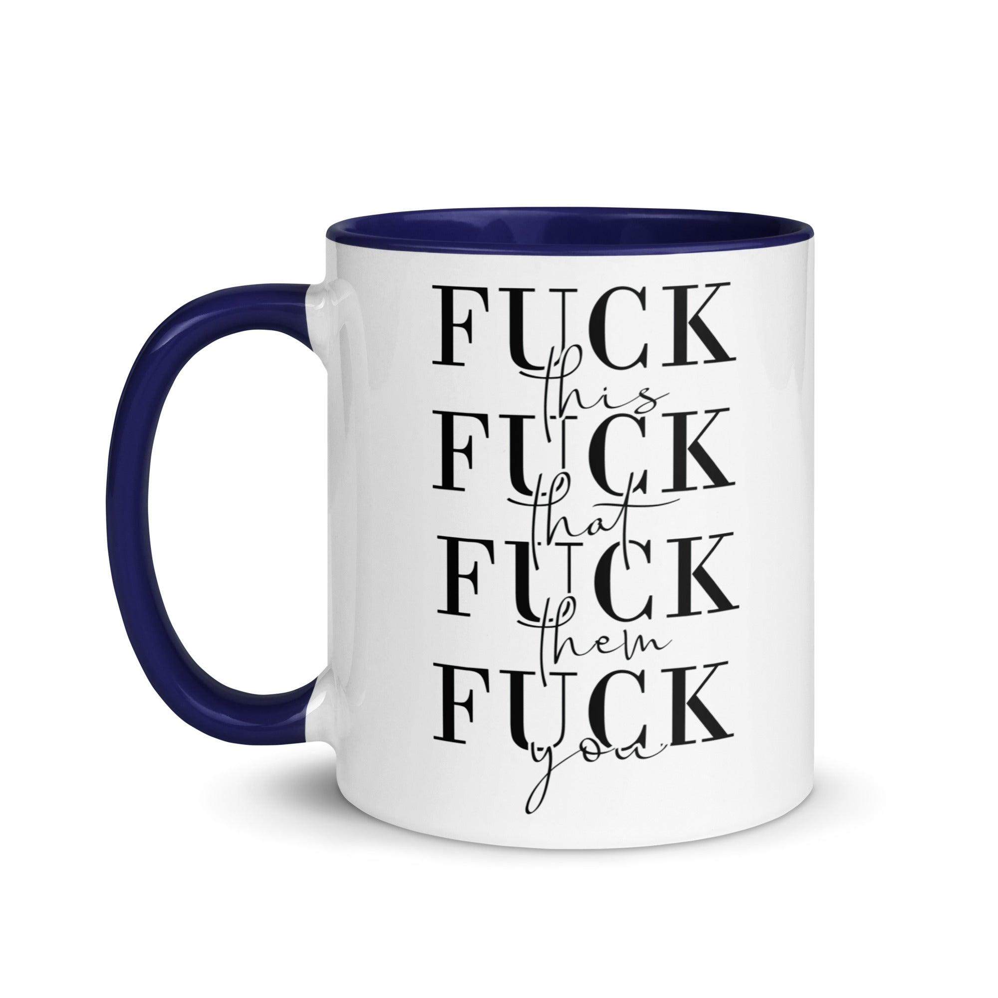 Fuck This That You Mug with Color Inside-Phoenix Styles