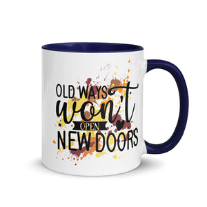 Old Ways Wont Open New Doors Mug-Phoenix Styles