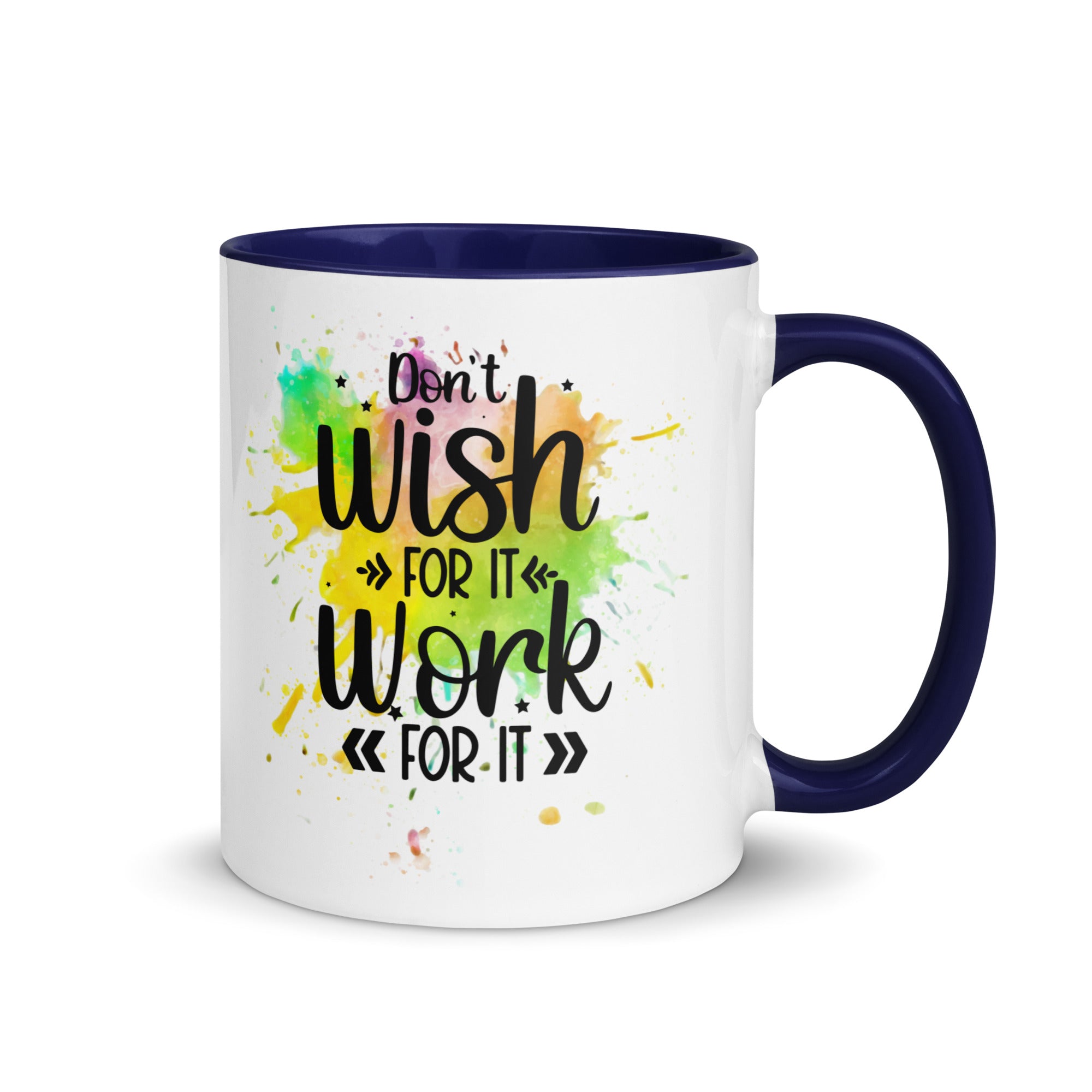 Don't Wish For It Mug-Phoenix Styles