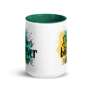 Dream Big Never Give Up Mug-Phoenix Styles