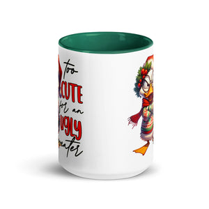 Too Cute For An Ugly Sweater Mug-Phoenix Styles