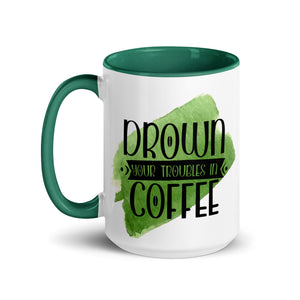 Drown Your Troubles Away In Coffee Mug-Phoenix Styles