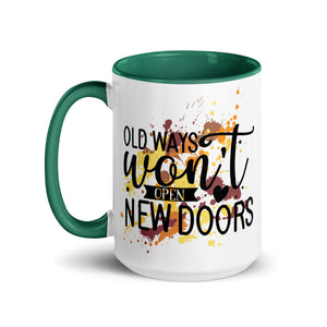 Old Ways Wont Open New Doors Mug-Phoenix Styles